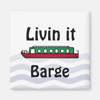 Livin it Barge Canal Boat Magnet