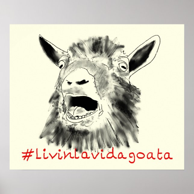 Livin La Vida Goata Funny Screaming Goat Drawing Poster (Front)