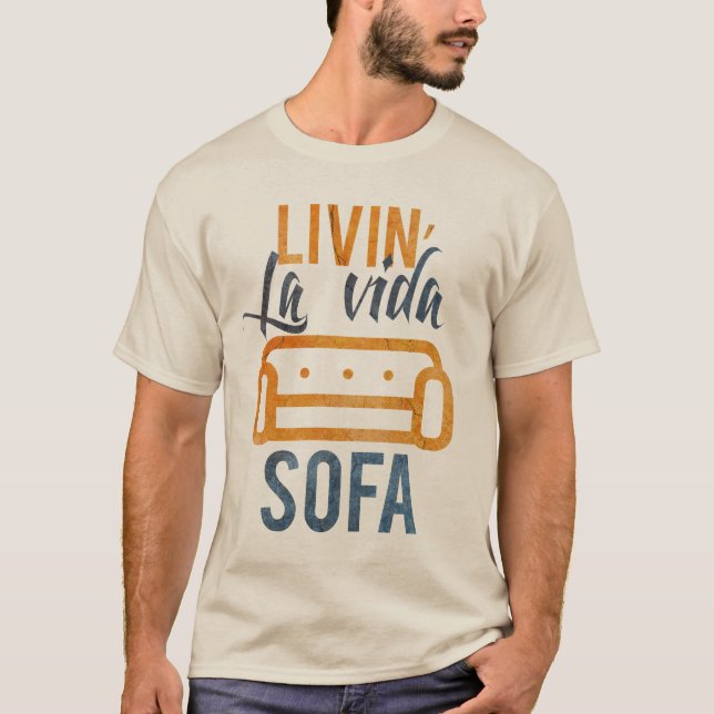 Livin' la vida sofa T-Shirt (Front)