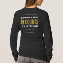"Livin' Life 8 Counts at a Time" Long Sleeve