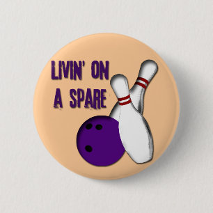 LIVIN' ON A SPARE 6 CM ROUND BADGE