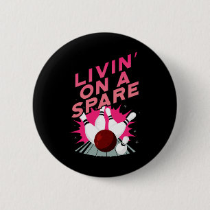 Livin' On A Spare Bowling Bowler Cricket Tsman  6 Cm Round Badge