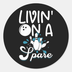 Livin' On A Spare Bowling Lover Classic Round Sticker