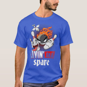 Livin On A Spare Funny Bowling Player Bowlers Spor T-Shirt