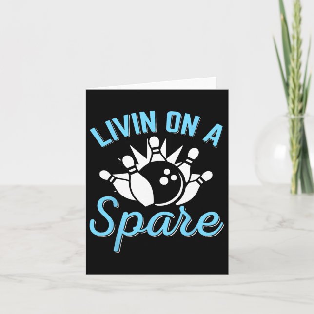 Livin On A Spare Funny Bowling Spare Bowler Bowlin Card (Front)