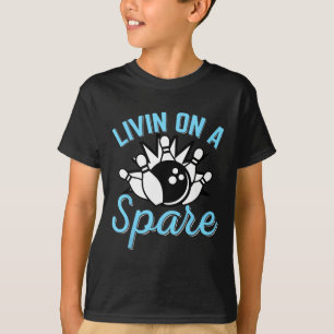 Livin On A Spare Funny Bowling Spare Bowler Bowlin T-Shirt