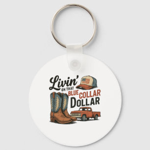 Livin' On That Blue Collar Dollar Patriotic Cowboy Key Ring