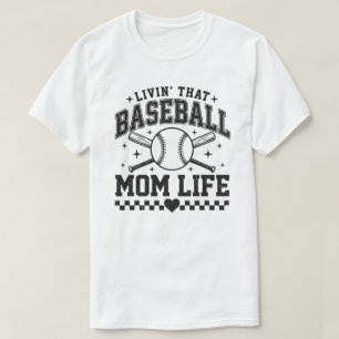 Livin' That Baseball Mum Life T-Shirt