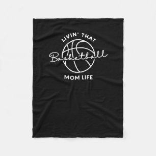 Livin That Basketball Mum Life  Fleece Blanket