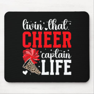Livin' That Cheer Captain Life Cheerleading Captai Mouse Pad