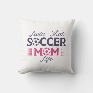 Livin’ That Soccer Mum Life Cushion