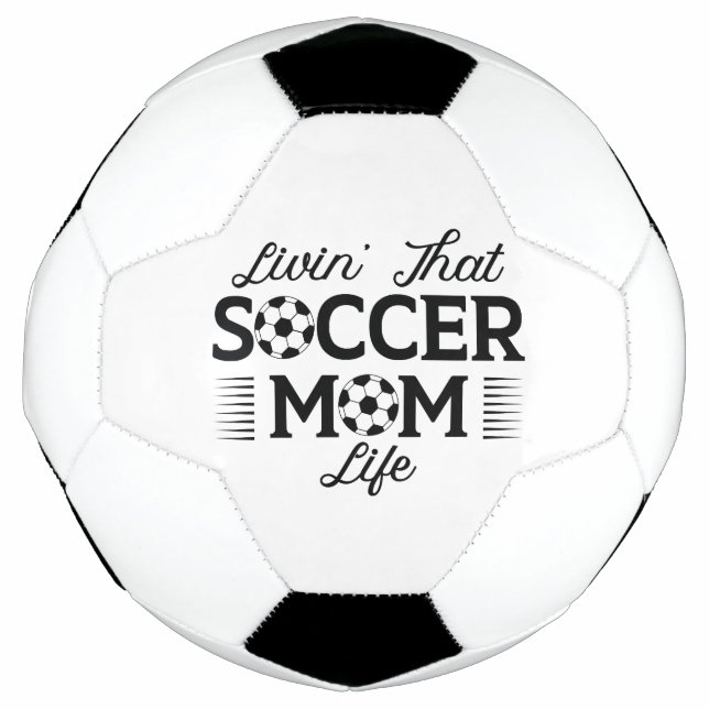 Livin’ That Soccer Mum Life Soccer Ball (Front)