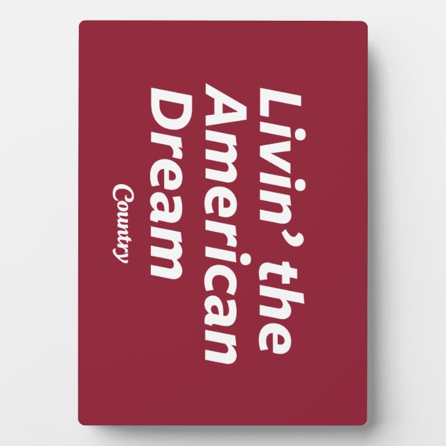 Livin' the American Dream Plaque (Front)