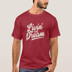 Livin' The Dream Cream White Retro Script Design T-Shirt