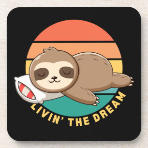 Livin' the Dream Funny Happy Sleeping Sloth Coaster