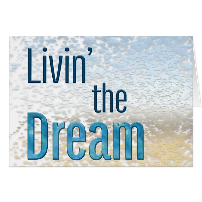 Livin' the Dream Greeting Card (Front Horizontal)