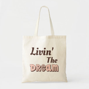 Livin' the Dream Tote Bag