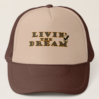 Livin the Dream Trucker Hat