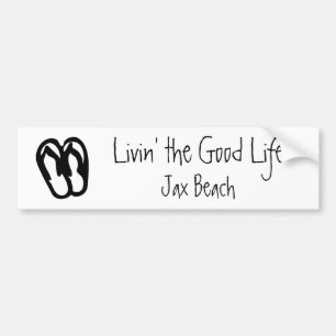Livin' the Good Life, Jax Beach Bumper Sticker
