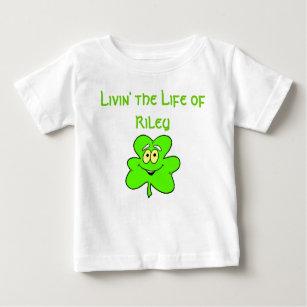 Livin' the Life of Riley Baby T-Shirt