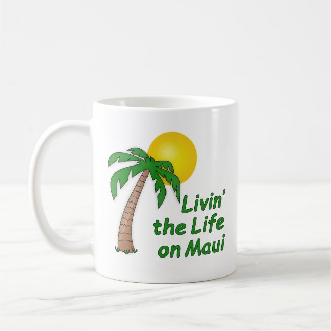 Livin' the Life on Maui Coffee Mug (Left)