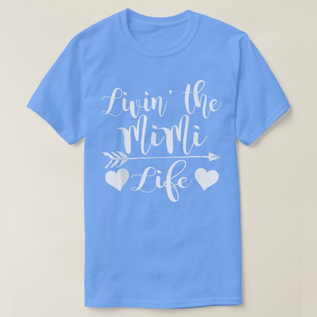 Livin' the mimi life cute grandmother  T-Shirt (Design Front)