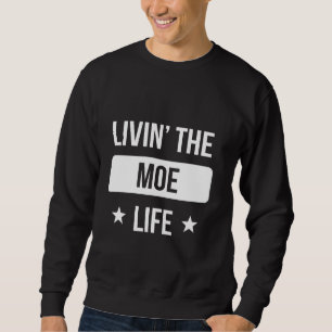 Livin' The Moe Life Family Reunion Squad First Las Sweatshirt