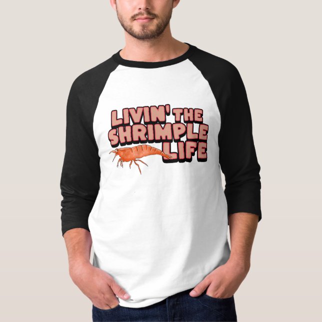 Livin' The Shrimple Life Shrimp Art T-Shirt (Front)