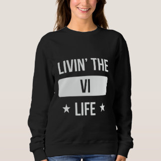 Livin' The Vi Life Family Reunion Squad First Last Sweatshirt