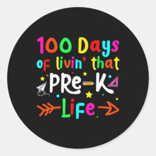 Living 100 Days Of School Pre K Life Teachers Boys Classic Round Sticker