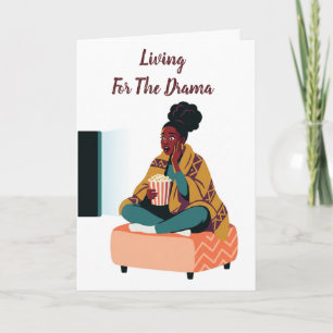 Living for the Drama Serial Lover Card