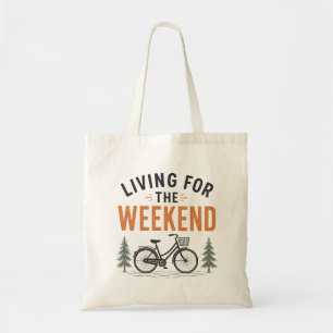 Living for the Weekend Bike Adventure Outdoor  Tote Bag