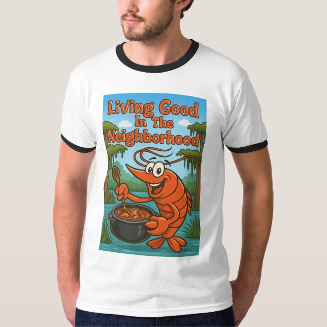 Living Good in the Neighborhood T-Shirt (Front)