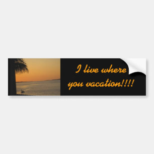 Living in Paradise Bumper Sticker