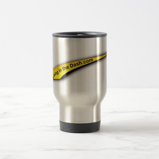 Living in the Dash Travel Mug (Center)