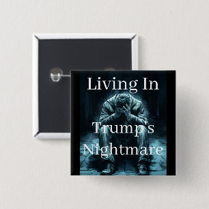 Living In Trump's Nightmare Button