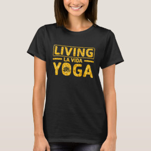 Living La Vida Yoga Gold on Black T-Shirt