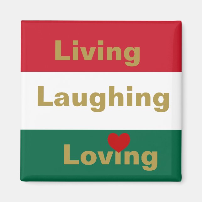 Living, Laughing, Loving   Magnet (Front)