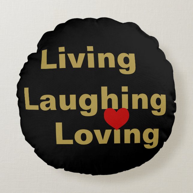 Living, Laughing, Loving Round Cushion (Front)