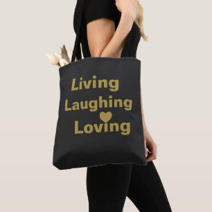 Living, Laughing, Loving Tote Bag