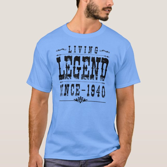 Living Legend Since 1940 T-Shirt (Front)