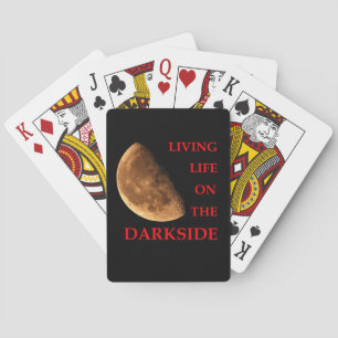 Living Life on the Darkside Playing Cards