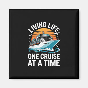 Living Life One Cruise At A Time Shirt Funny Ship Magnet