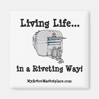 Living Life....Vintage Aluminum Trailer_frontview  Magnet