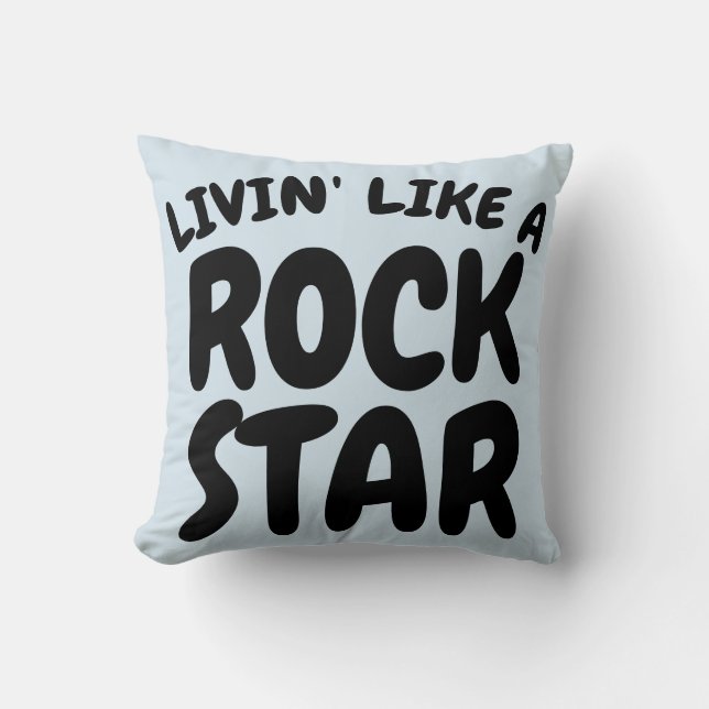 LIVING LIKE A ROCK STAR PILLOWS (Front)