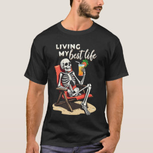 Living My Best Life Afterlife Chill T-Shirt