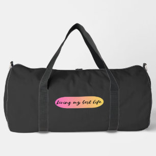 living my best life duffle bag