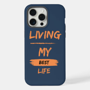 living my best life iPhone 15 pro max case