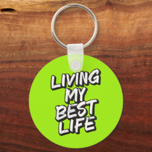 Living my best life key ring