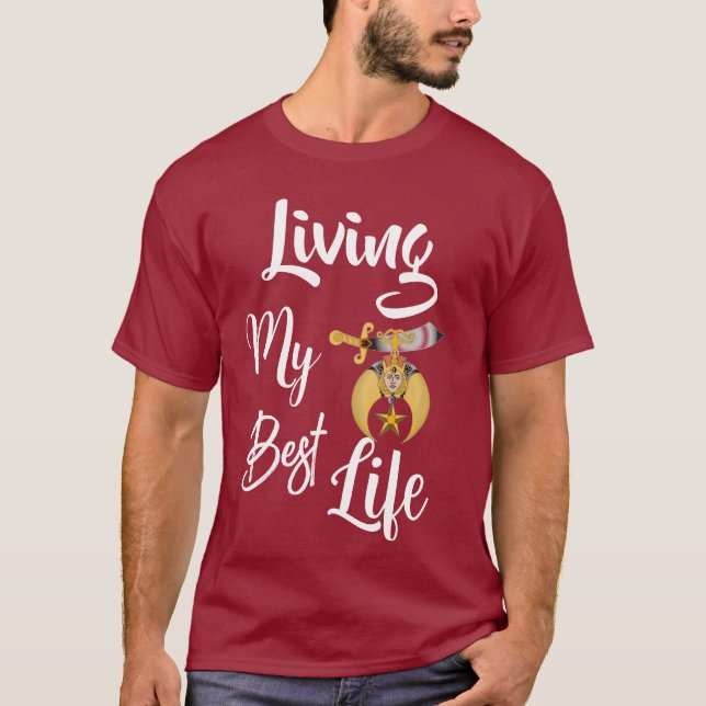 Living my best life Shriners T-Shirt (Front)